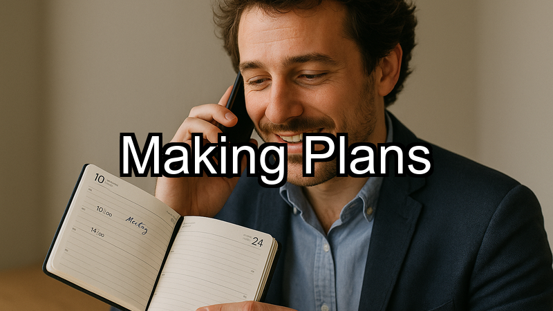 Making Plans